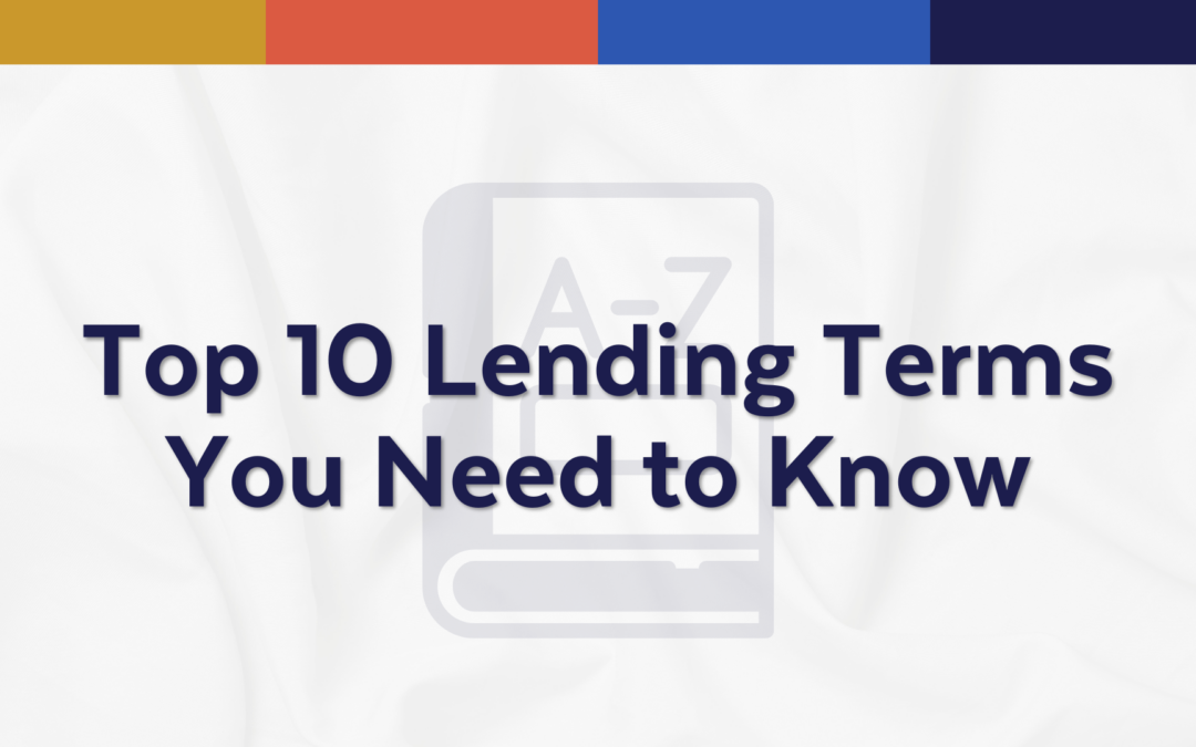 Top 10 Lending Terms You Need to Know